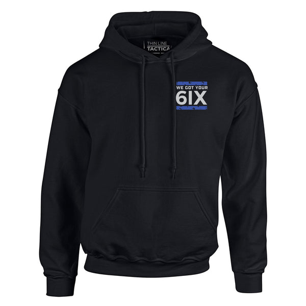 Hoodie - We Got Your 6IX - Thin Blue Line USA - 3